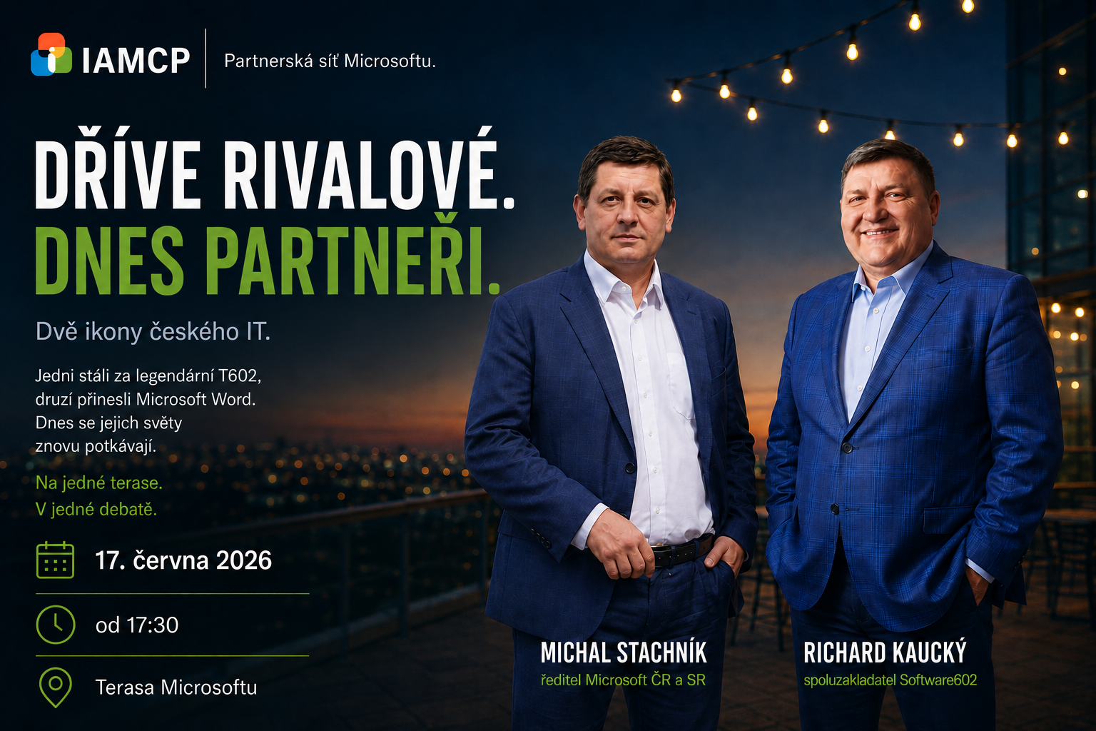 Plakát akce Dříve rivalové, dnes partneři — Michal Stachník a Richard Kaucký, 17. června 2026, terasa Microsoftu